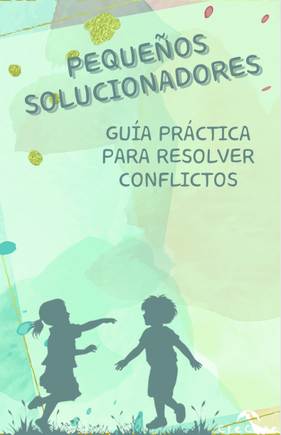 Pequeños Solucionadores: Guía Práctica para Resolver Conflictos